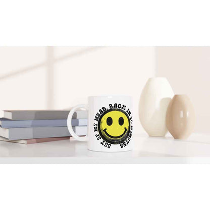 Out of My Head. Back in 10 minutes.  Mug - Ceramic Raver Cup - Perfect for Events & Daily Use