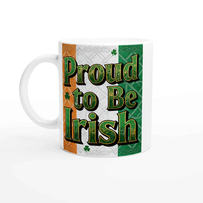 Celtic Shamrock Mug – Bold “Proud to Be Irish” Tea & Coffee Cup