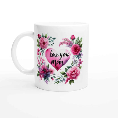 I Love You Mom Design with Flowers Ceramic Mug - 250ml White Coffee Cup