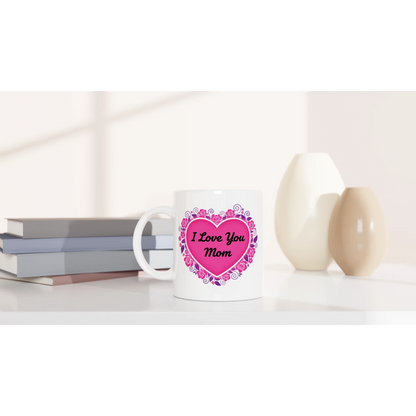 Minimalistic I Love You Mom Floral Design Ceramic Mug - 250ml White Coffee Cup