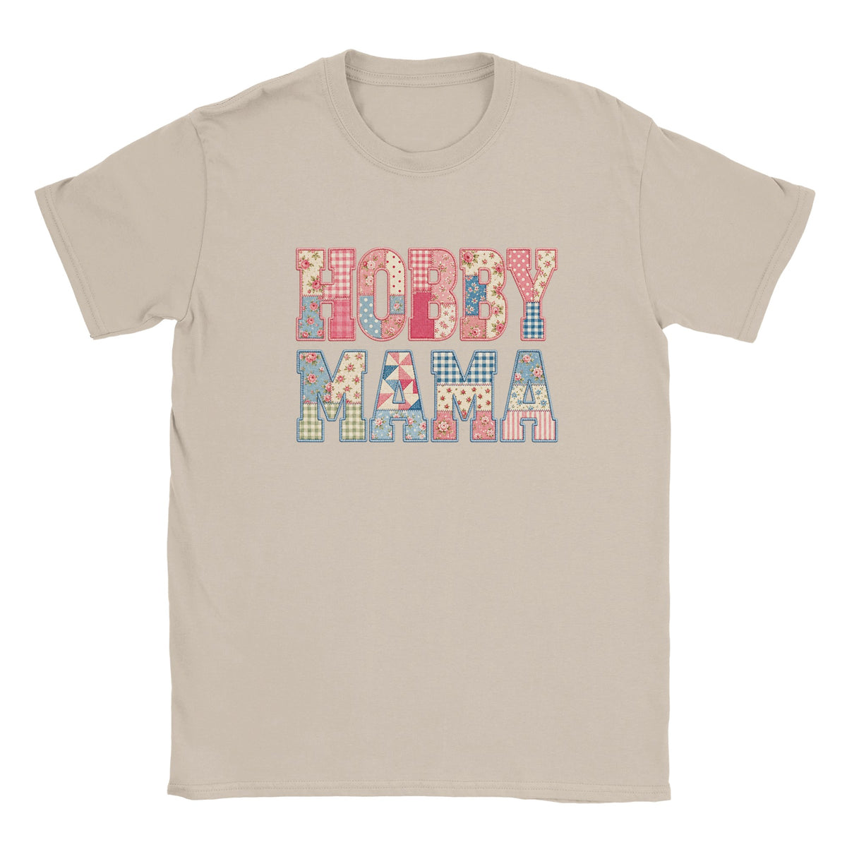 Hobby Mama Shirt, Faux Patchwork Mama Tee, Quilted Letter Graphic Shirt, Floral Patchwork Top, Gift for Crafty Mom, Sand