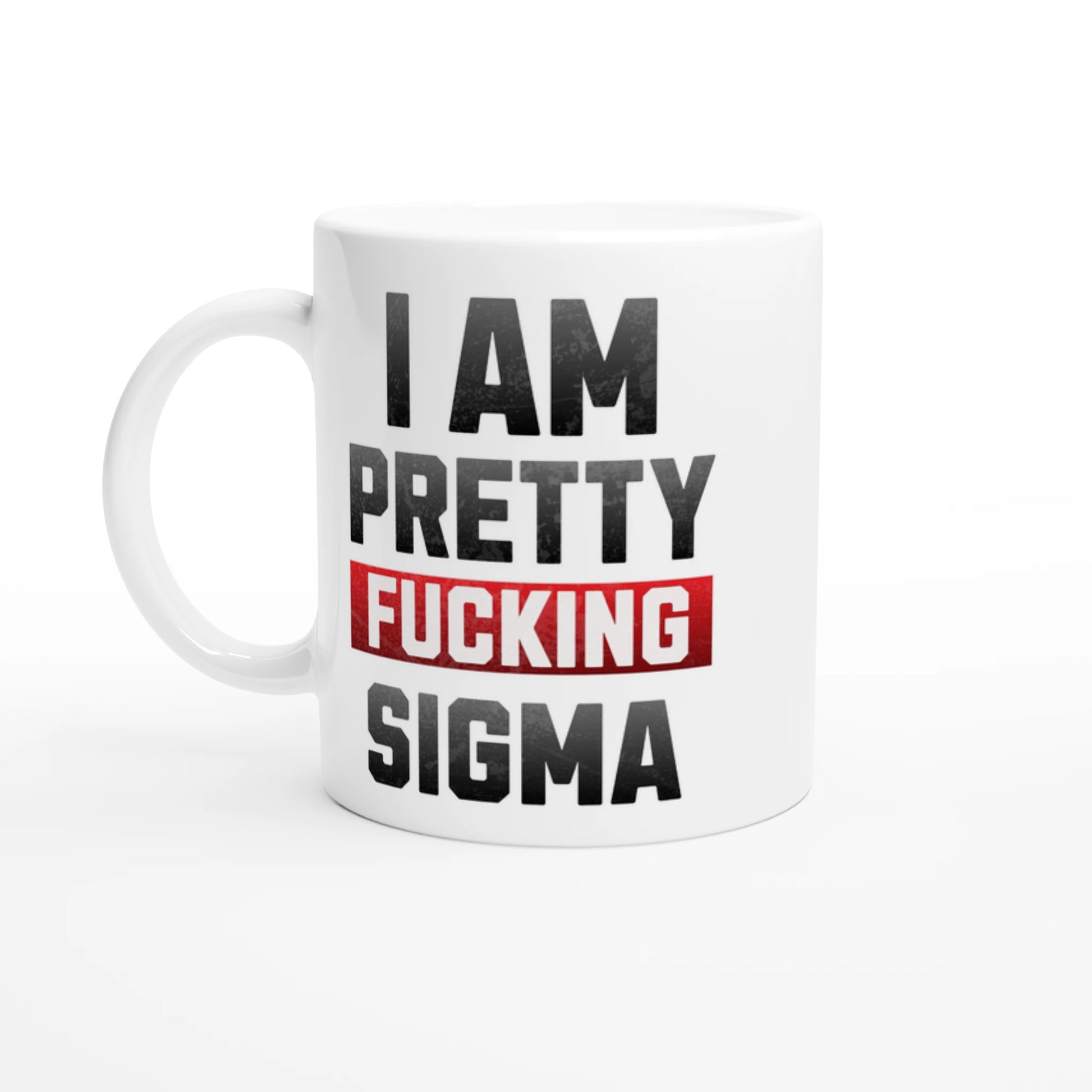 Pretty Sigma Funny Coffee Mug – Bold Statement Ceramic Cup - Mug