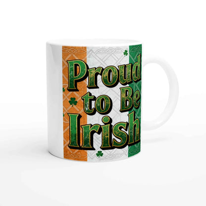 Celtic Shamrock Mug – Bold “Proud to Be Irish” Tea & Coffee Cup