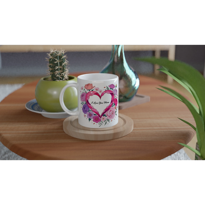 I Love You Mom Floral Design Ceramic Mug - 250ml White Coffee Cup