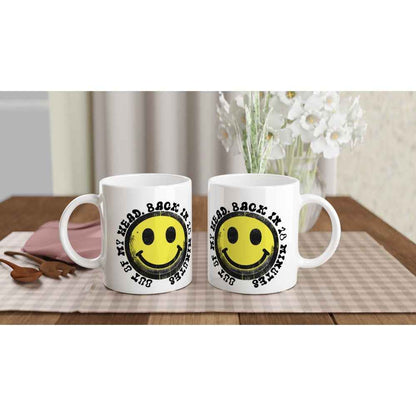 Out of My Head. Back in 10 minutes.  Mug - Ceramic Raver Cup - Perfect for Events & Daily Use