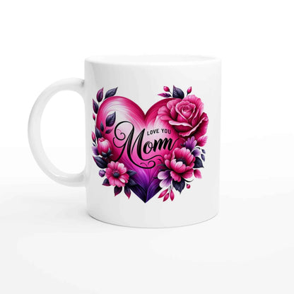I Love You Mom Heart Floral Design Ceramic Mug - 250ml White Coffee Cup
