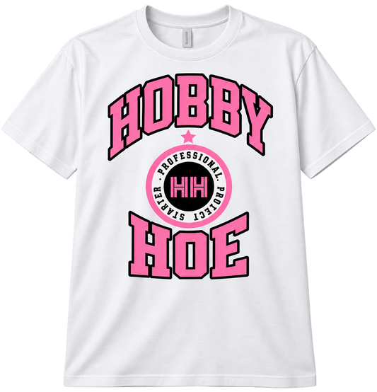 White 100% cotton t-shirt with a bold pink and black Hobby Hoe graphic featuring HTV, holographic and puff vinyl details