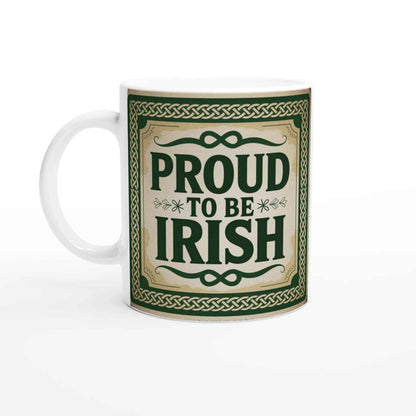 Irish Pride Mug – “Proud to Be Irish” St. Patrick’s Day Gift