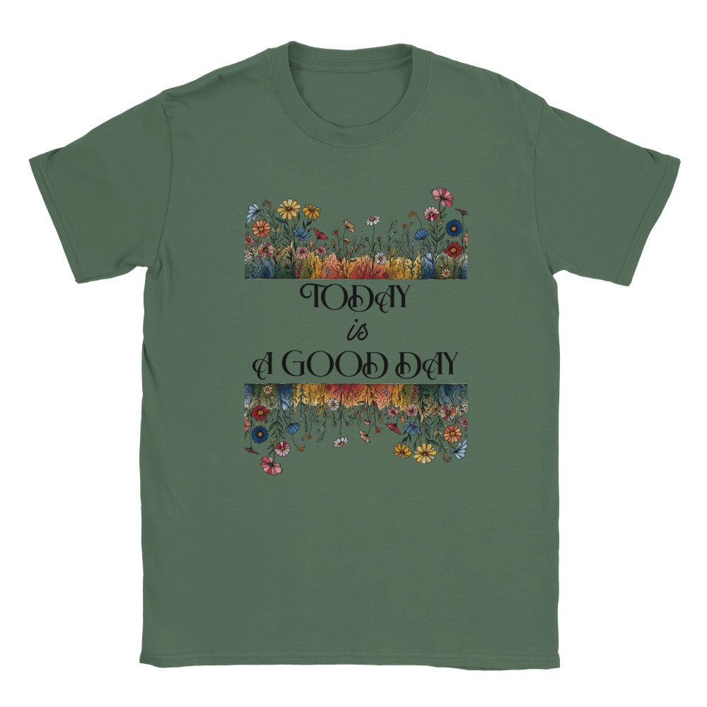 Today is a good day - Unisex t shirt aesthetic floral t-shirts for preppy style lovers - Military Green / S - T-shirt