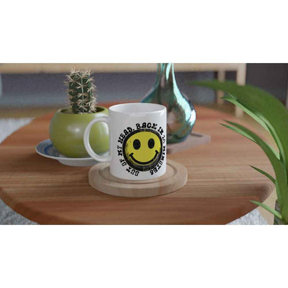 Out of My Head. Back in 10 minutes.  Mug - Ceramic Raver Cup - Perfect for Events & Daily Use