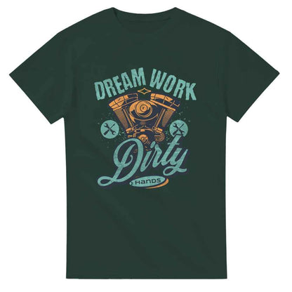 Mechanic Dream Work, dirty hands cotton T-shirt Funny slogan, Gift for dad, grandad, partner