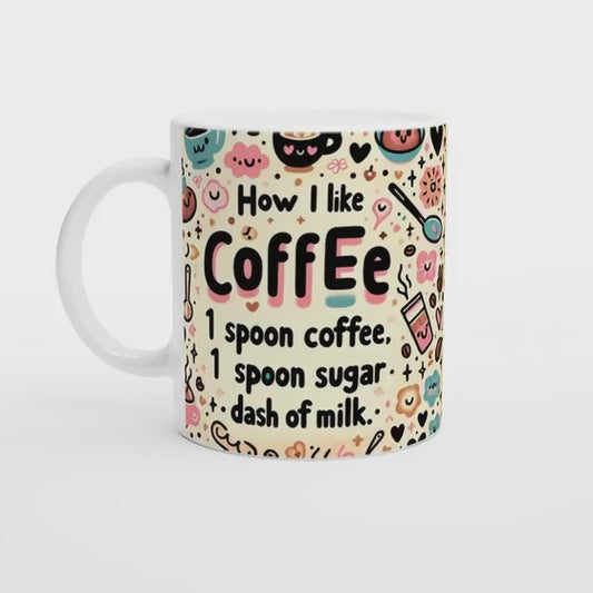 Personalised Cute Coffee Mug – “How I Like My Coffee” – Coffee Lover Gift
