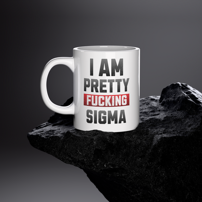 Pretty Sigma Funny Coffee Mug – Bold Statement Ceramic Cup