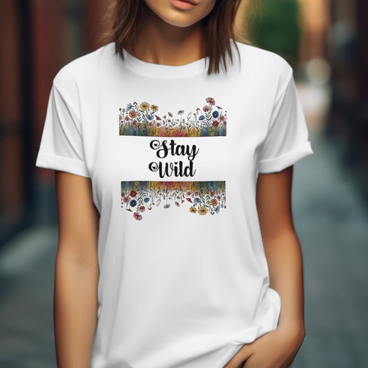 Stay Wild - Floral t shirt funny aesthetic t-shirts for preppy style lovers wildflowers - T-shirt